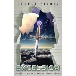 Excelsior (The Excelsior Journey #1) als eBook Download von George Sirois
