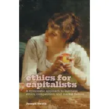 Friesenpress Ethics for Capitalists: A Systematic Approach to Business Ethics, Competition, and Market Failure