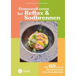 Genussvoll essen bei Reflux und Sodbrennen