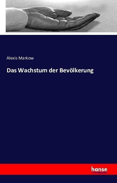 Das Wachstum Der Bevölkerung - Alexis Markow  Kartoniert (TB)