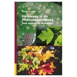 Quelle + Meyer Einführung in die Pflanzenbestimmung nach vegetativen Merkmalen