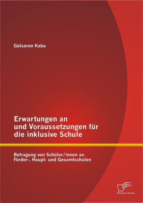 Inklusion An Förder-  Haupt Und Gesamtschulen: Befragung Von Schüler/Innen Zu Erwartungen Und Voraussetzungen - Güslera Kaba  Kartoniert (TB)