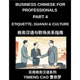 business chinese for professionals (Part 4)- Etiquette, Guanxi, Culture, and Workplace Communication, Understanding Chinese Business Culture