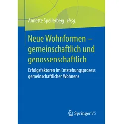 Neue Wohnformen - gemeinschaftlich und genossenschaftlich, Fachbücher von Annette Spellerberg