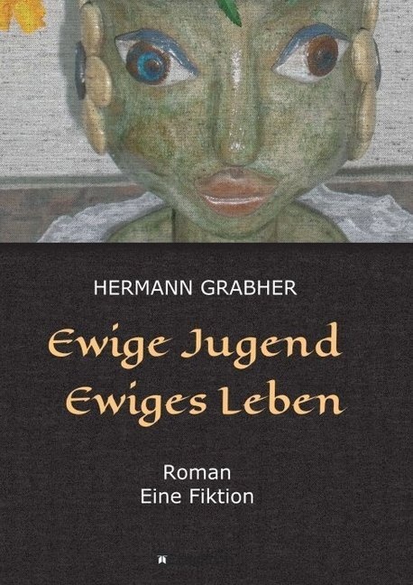 Ewige Jugend Ewiges Leben - Hermann Grabher  Kartoniert (TB)