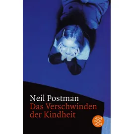fischerverlage Das Verschwinden der Kindheit