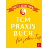 Gräfe und Unzer Das TCM-Praxisbuch für jeden Tag