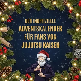 FlipFlop Der inoffizielle Adventskalender für Fans von Jujutsu Kaisen