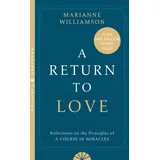 thorsons/element gb A Return to Love: Reflections on the Principles of a Course in Miracles
