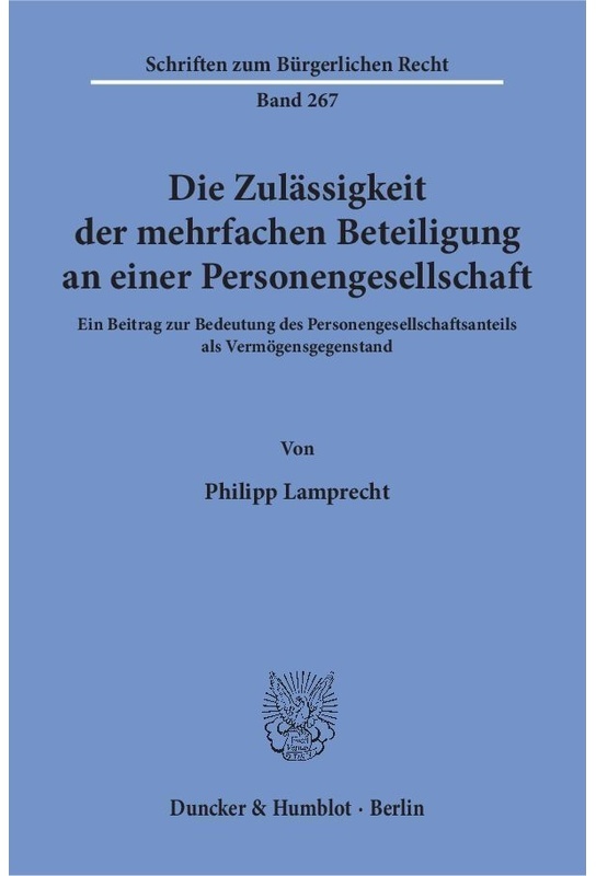 Die Zulässigkeit Der Mehrfachen Beteiligung An Einer Personengesellschaft - Philipp Lamprecht, Kartoniert (TB)