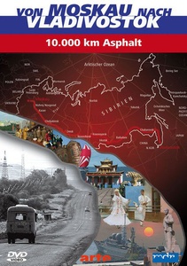 Von Moskau Nach Vladivostok - 10.000 Kilometer Asphalt (DVD)