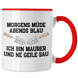 Trendation Tasse Trendation – Maurer Tasse Geschenk Mit Spruch Maurer Geschenkidee Lustig Männer Kaffeetasse rot