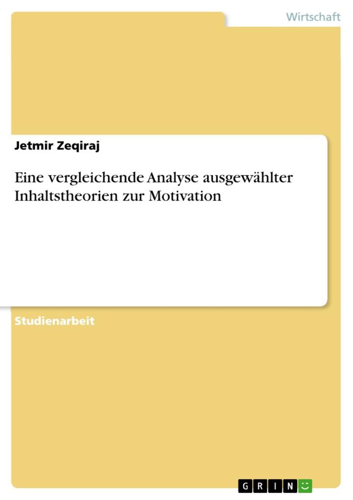 Eine vergleichende Analyse ausgewählter Inhaltstheorien zur Motivation: eBook von Jetmir Zeqiraj
