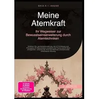 Epubli Meine Atemkraft: Ihr Wegweiser zur Bewusstseinserweiterung durch Atemtechniken:
