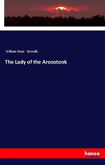 The Lady of the Aroostook: Taschenbuch von William Dean Howells