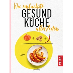 Die einfachste Gesund-Küche aller Zeiten Buch 1 St