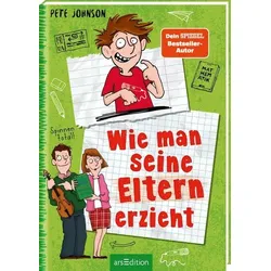 Wie man seine Eltern erzieht (Eltern 1)