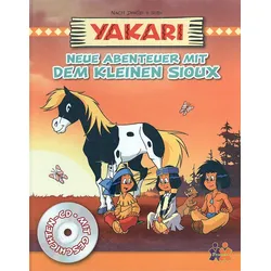 Neue Abenteuer mit dem kleinen Sioux - Yakari mit Geschichten CD