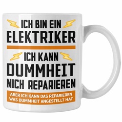 Trendation Tasse Trendation – Elektriker Tasse Spruch Männer Geschenk Lustig Gadget Geschenke Kaffeebecher Kaffeetasse weiß