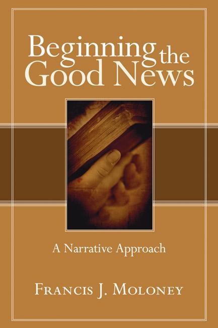 Beginning the Good News: eBook von Francis J. Sdb Moloney