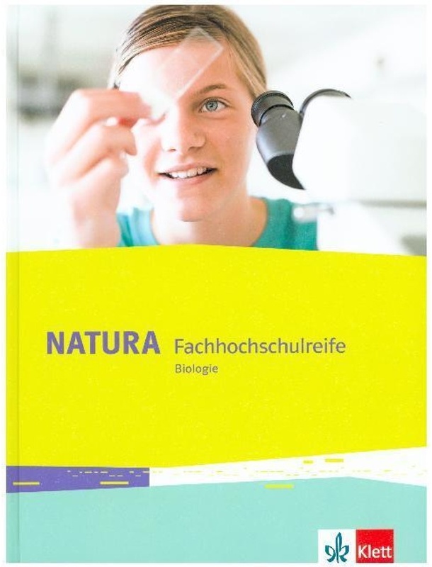 Natura Biologie Fachhochschulreife, Ausgabe Ab 2018 / Natura Fachhochschulreife Biologie, Gebunden