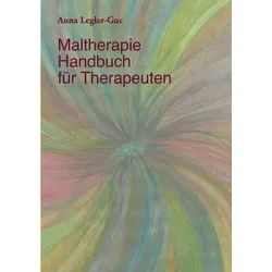 Maltherapie-Handbuch für Therapeuten