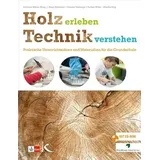 Kallmeyer Friedrich Verlag Holz erleben – Technik verstehen: