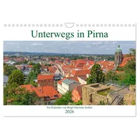 Calvendo Unterwegs in Pirna (Wandkalender 2026 DIN A4 quer),