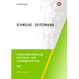Bildungsverlag Eins Industriebuchführung mit Kosten- und Leistungsrechnung - IKR: Arbeitsheft