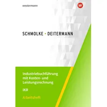 Bildungsverlag Eins Industriebuchführung mit Kosten- und Leistungsrechnung - IKR: Arbeitsheft