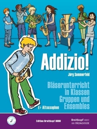 Addizio! Schülerheft  Altsaxophon - Jörg Sommerfeld  Kartoniert (TB)