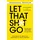 globe pequot publishing Let That Sh*t Go