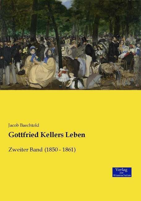 Gottfried Kellers Leben.Bd.2 - Jakob Baechtold  Kartoniert (TB)
