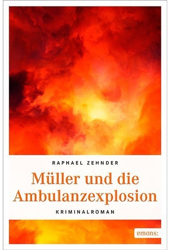 Müller Und Die Ambulanzexplosion - Raphael Zehnder  Kartoniert (TB)