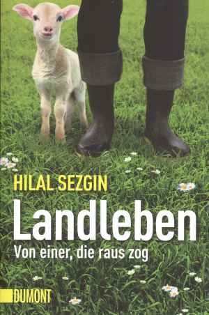 Landleben - Hilal Sezgin  Taschenbuch