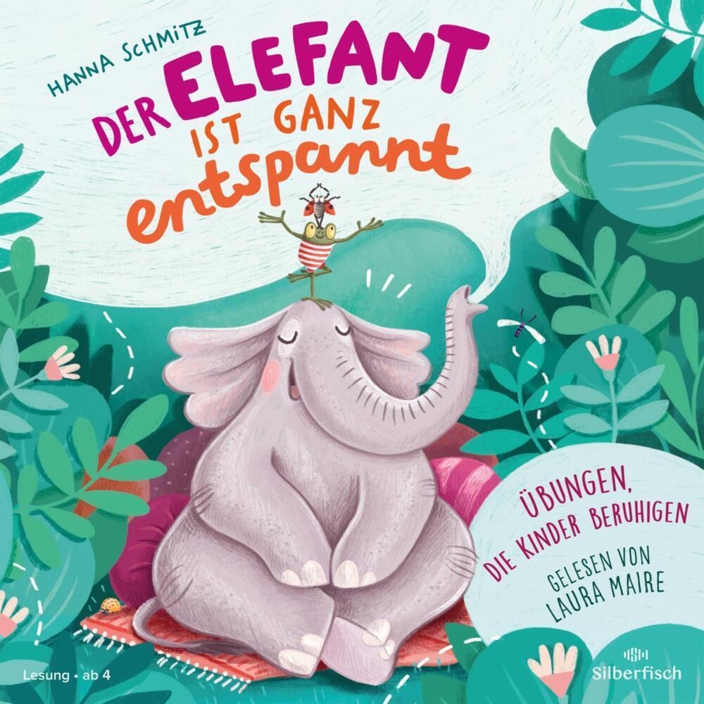 Der Elefant Ist Ganz Entspannt. Übungen  Die Kinder Beruhigen 1 Audio-Cd - Hanna Schmitz (Hörbuch)