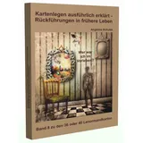 Angelina Schulze Verlag Kartenlegen ausführlich erklärt – Rückführungen in frühere Leben: