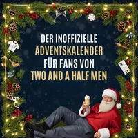 Der inoffizielle Adventskalender für Fans von Two and a Half Men