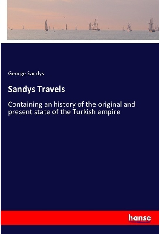 Sandys Travels - George Sandys, Kartoniert (TB)