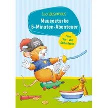Leo Lausemaus - Mausestarke 5-Minuten-Abenteuer zum Vor- und Selberlesen
