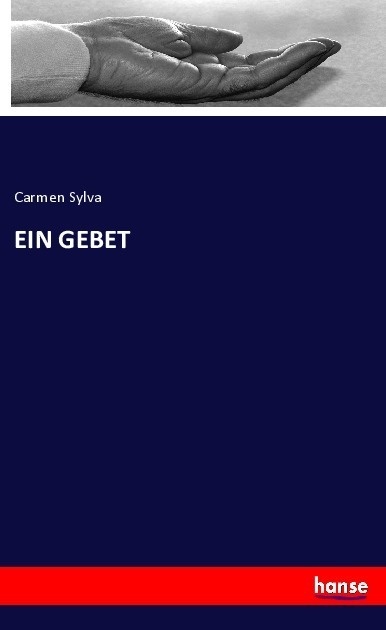Ein Gebet - Carmen Sylva  Kartoniert (TB)