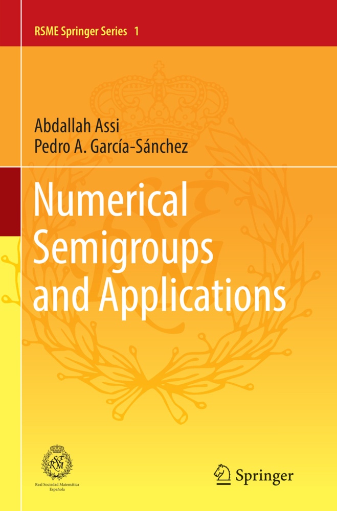 Numerical Semigroups And Applications - Abdallah Assi  Pedro A. García-Sánchez  Kartoniert (TB)