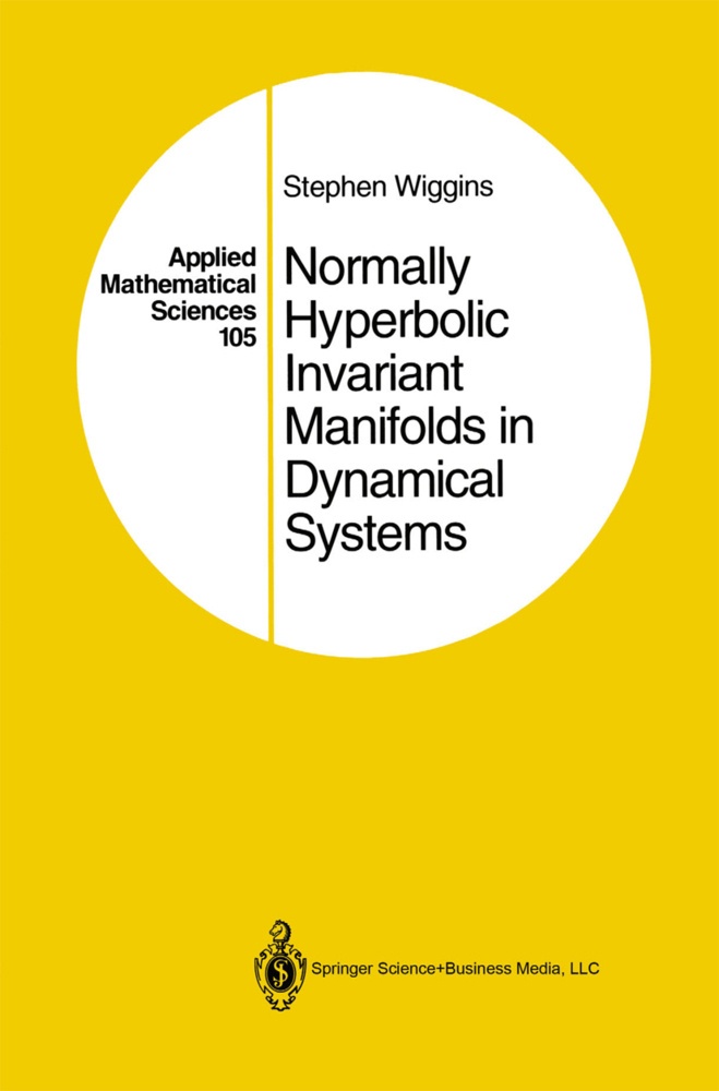 Normally Hyperbolic Invariant Manifolds In Dynamical Systems - Stephen Wiggins  Kartoniert (TB)