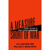 Oxford University Press A Measure Short of War: A