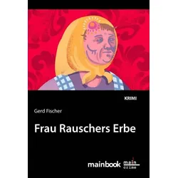 Frau Rauschers Erbe