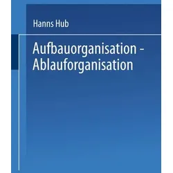 Aufbauorganisation, Ablauforganisation