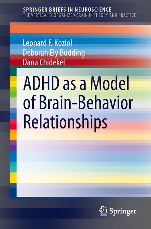 Adhd As A Model Of Brain-Behavior Relationships - Leonard F. Koziol, Deborah Ely Budding, Dana Chidekel, Kartoniert (TB)