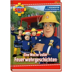 Feuerwehrmann Sam: Eine Woche voller Feuerwehrgeschichten: 7 Geschichten