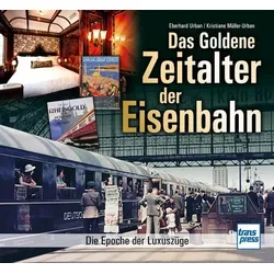 Das goldene Zeitalter der Eisenbahn