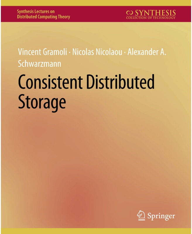 Consistent Distributed Storage - Vincent Gramoli  Nicolas Nicolaou  Alexander A. Schwarzmann  Kartoniert (TB)